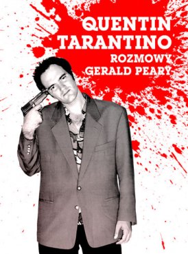Quentin Tarantino. Rozmowy. Gerald Peary