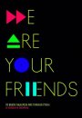 We Are Your Friends - plakat