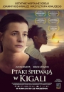 Ptaki śpiewają w Kigali - plakat